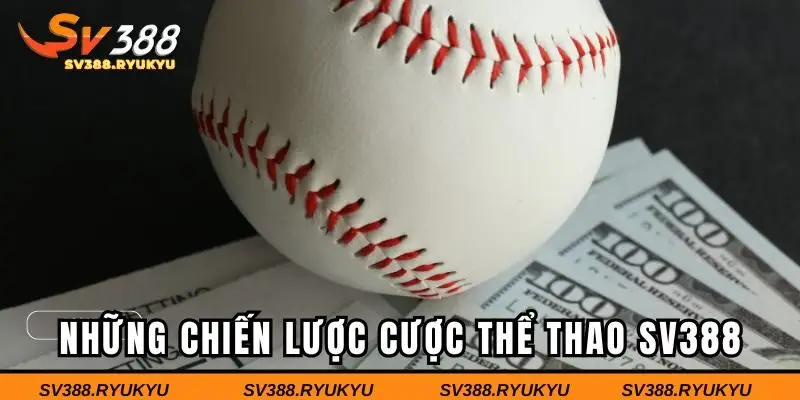 Những chiến lược cược thể thao SV388 hiệu quả