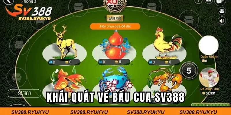 Tổng quan về game bầu cua SV388 siêu hấp dẫn
