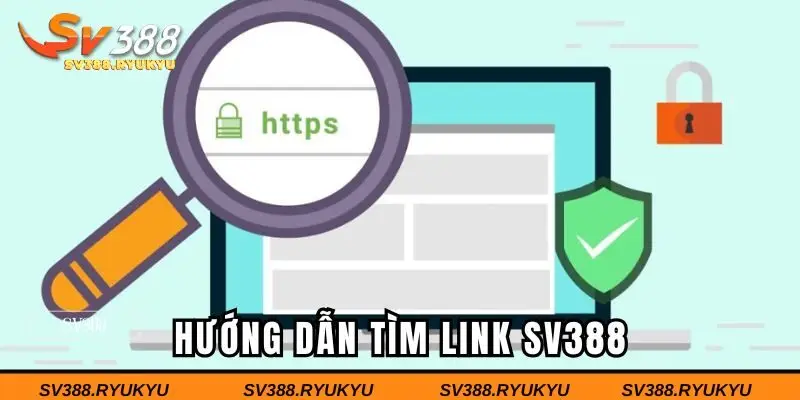 Hướng dẫn tìm link SV388 không bị chặn