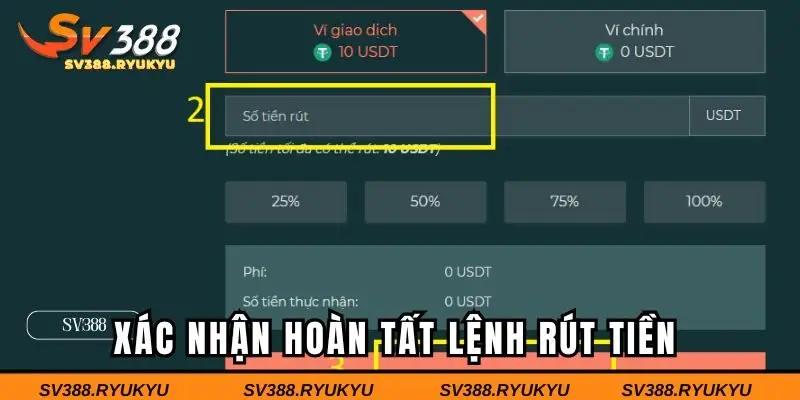 Xác nhận hoàn tất lệnh rút tiền SV388